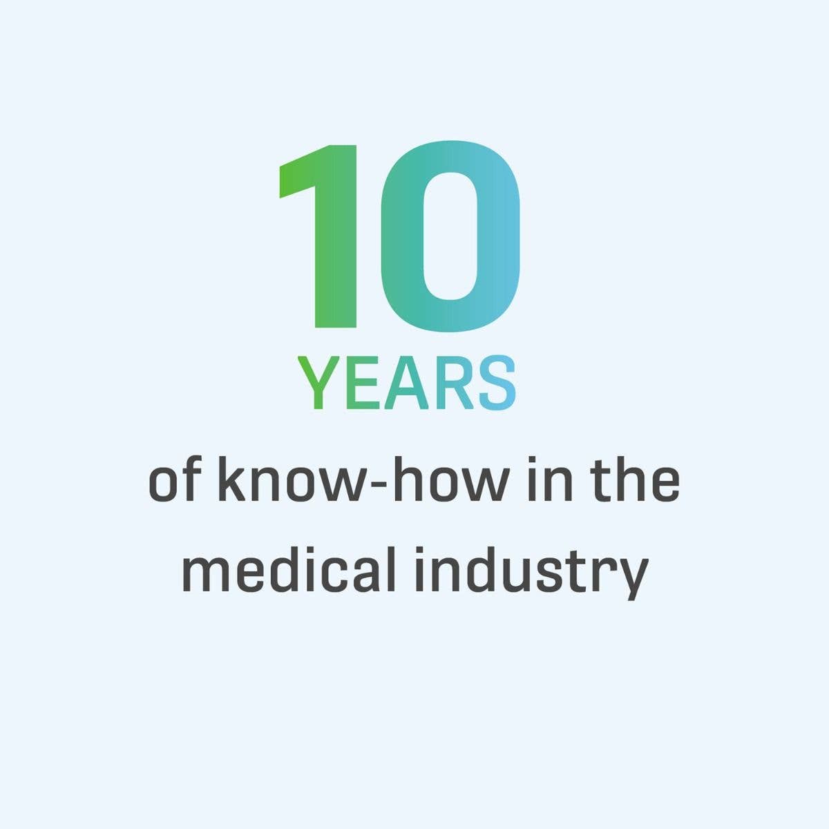 10 years of experience in the medical field industry