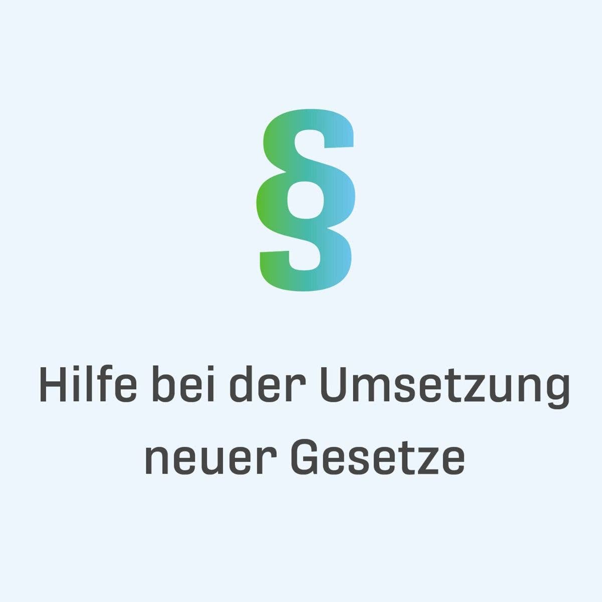 Hilfe bei der Umsetzung neuer Gesetze