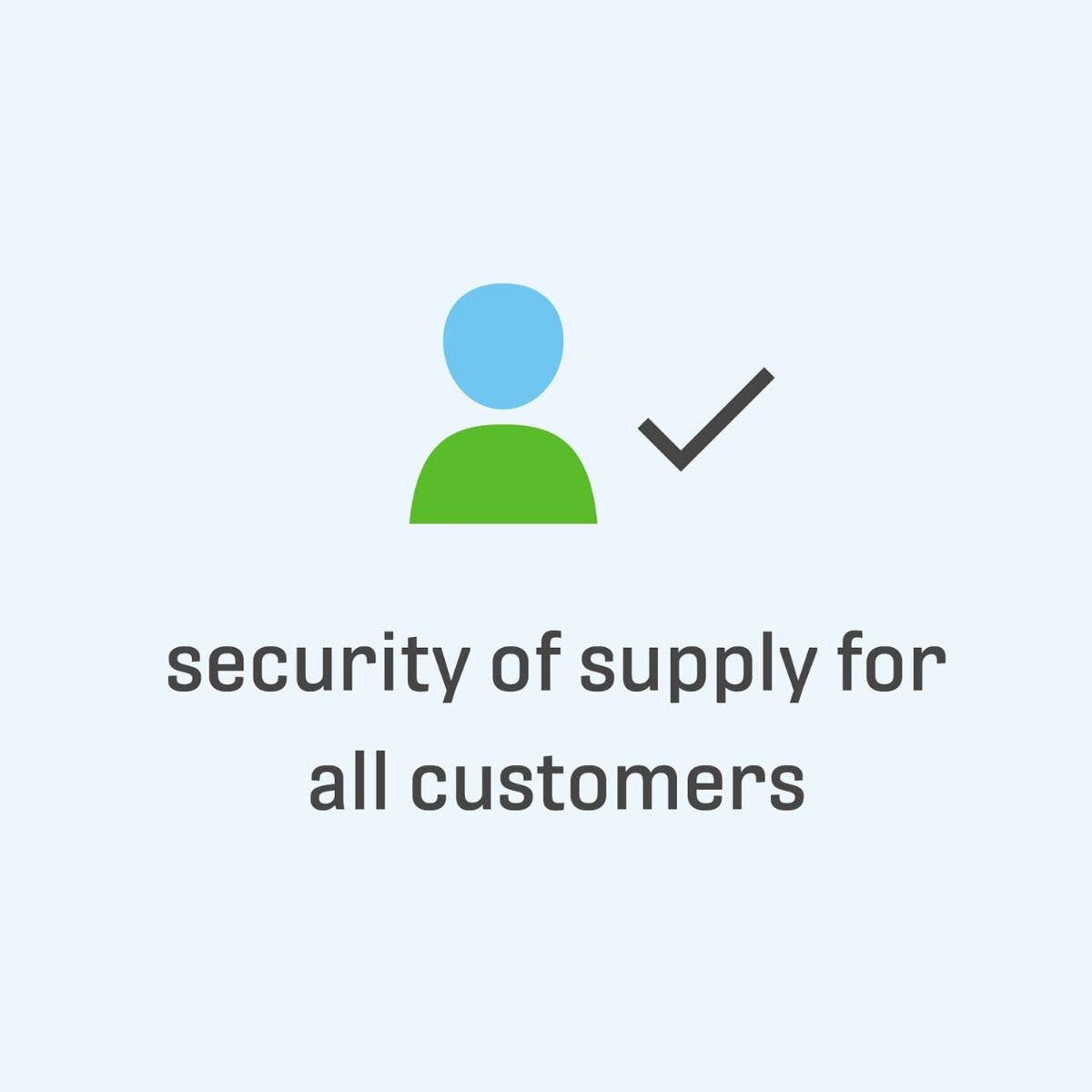security of supply for all customers
